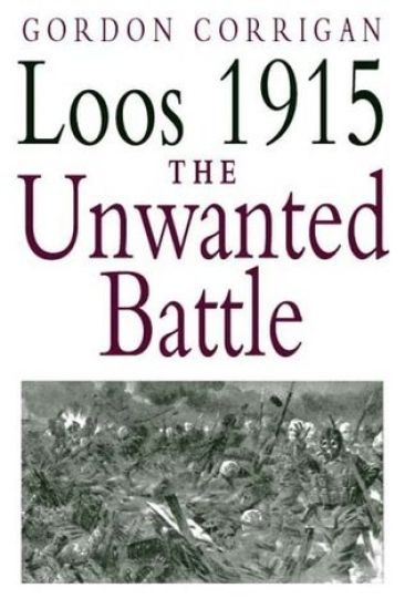 Loos 1915: The Unwanted Battle