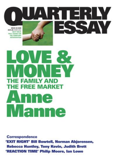 Love and Money: The Family and the Free Market: Quarterly Essay 29