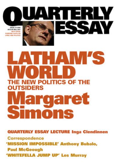 Latham's World: The New Politics of the Outsiders: Quarterly Essay 15