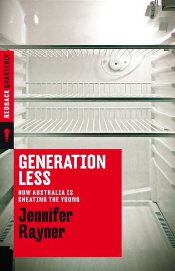 Generation Less: How Australia is Cheating the Young