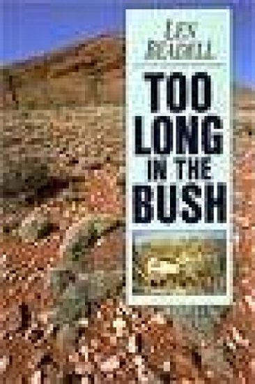Too Long in the Bush