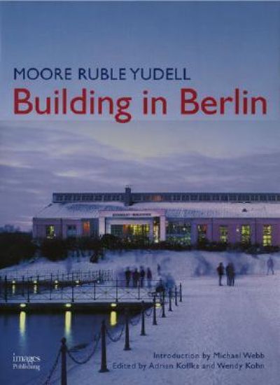 Moore Ruble Yudell Building in Berlin