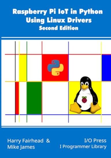 Raspberry Pi IoT In Python Using Linux Drivers, 2nd Edition