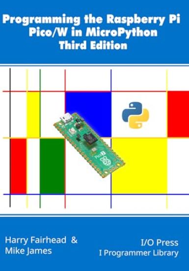 Programming the Raspberry Pi Pico/W in MicroPython, Third Edition