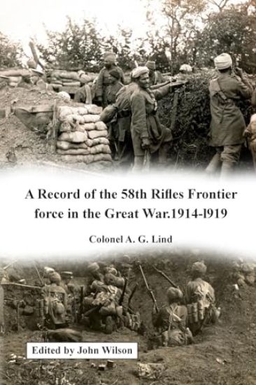 A Record of the 58th Rifles F.F. in the Great War. 1914–1919