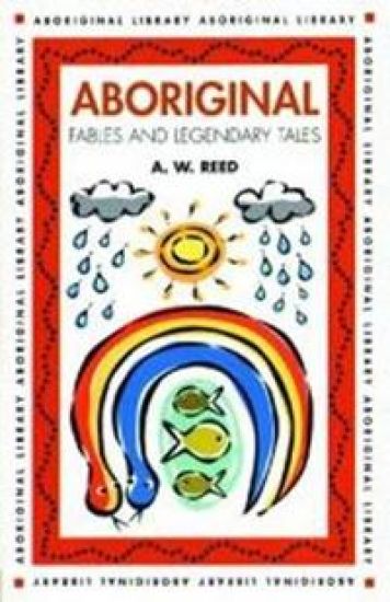 Aboriginal Fables and Legandary Tales