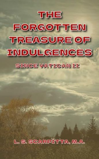 The Forgotten Treasure of Indulgences