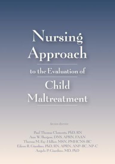Nursing Approach to the Evaluation of Child Maltreatment