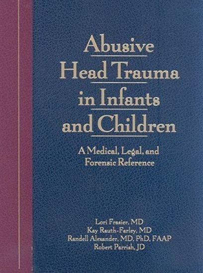 Abusive Head Trauma in Infants and Children