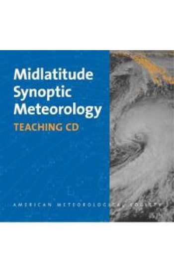 Midlatitude Synoptic Meteorology – Teaching CD with PowerPoint Slides and Other Resources