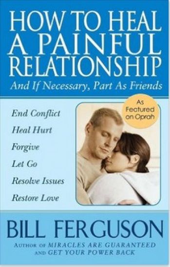 How to Heal a Painful Relationship