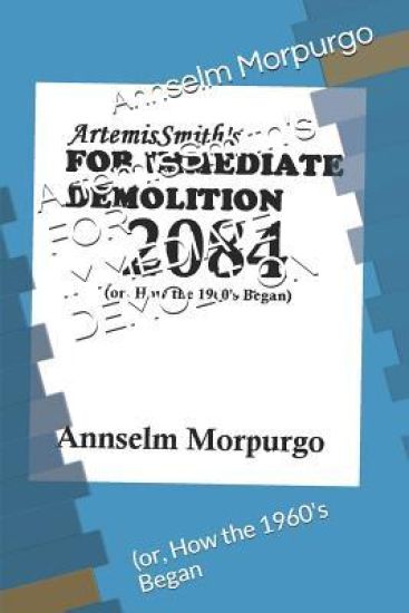 ArtemisSmith's FOR IMMEDIATE DEMOLITION 2084