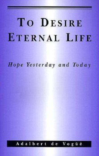 To Desire Eternal Life