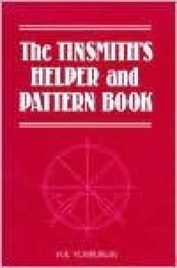 The Tinsmith's Helper and Pattern Book