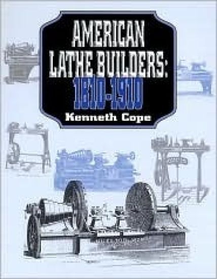 American Lathe Builders, 1810-1910