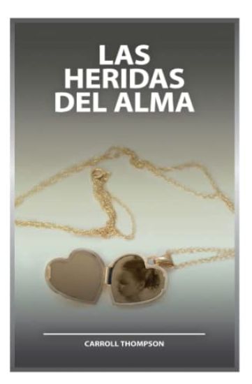 Las Heridas Del Alma