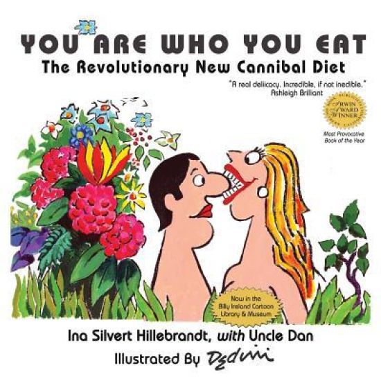 You Are Who You Eat, The Revolutionary New Cannibal Diet