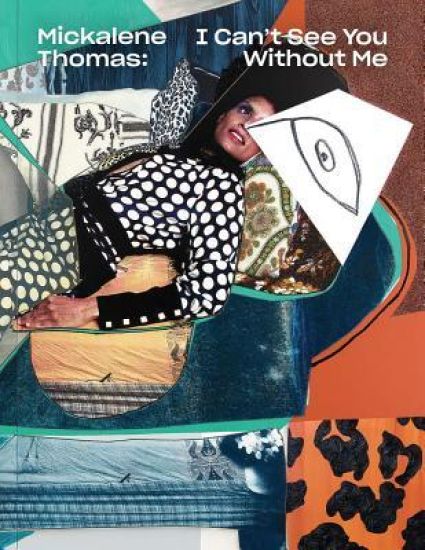 Mickalene Thomas - I Can't See You Without Me