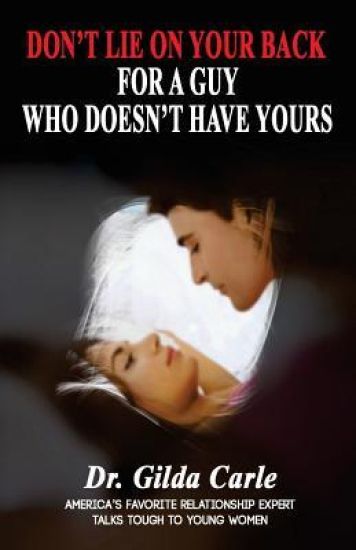 Don't Lie on Your Back for a Guy Who Doesn't Have Yours