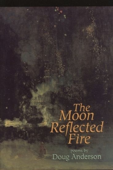 The Moon Reflected Fire: Poems