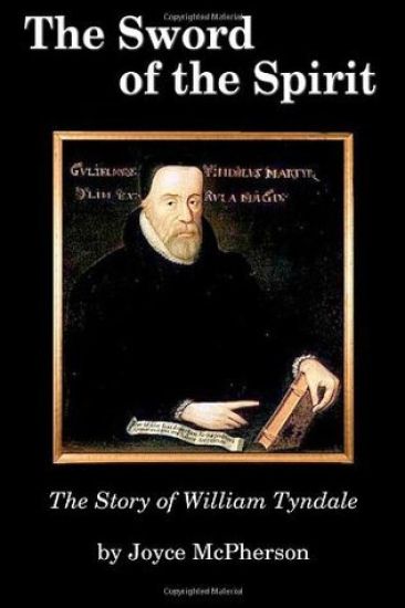 The Sword of the Spirit: The Story of William Tyndale