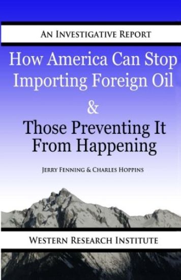 How American Can Stop Importing Foreign Oil & Those Preventing It From Happening