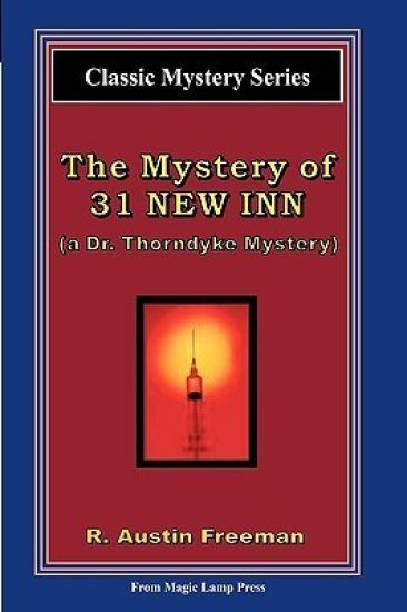 The Mystery Of 31 New Inn: A Dr. Thorndyke Mystery
