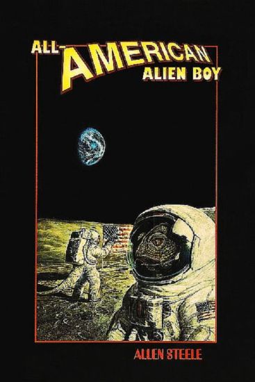 All-American Alien Boy: Science Fiction about Missouri, Tennessee, New Hampshire, Massachusetts, North Carolina, & the Afterlife