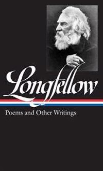 Henry Wadsworth Longfellow: Poems and Other Writings (LOA #118)