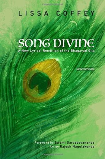 Song Divine: Monochromatic: A New Lyrical Rendition of the Bhagavad Gita