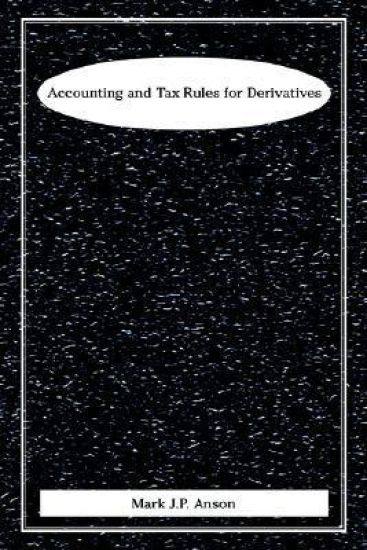 Accounting and Tax Rules for Derivatives