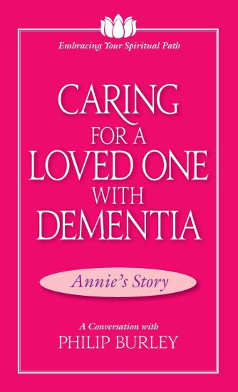 Caring for a Loved One with Dementia: A Conversation with Philip Burley