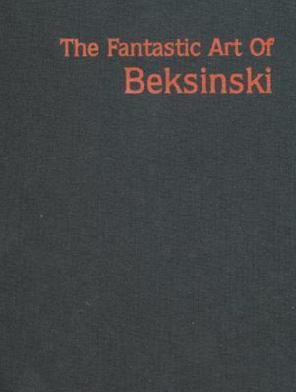 The Fantastic Art of Beksinski