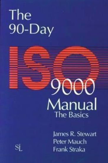 The 90-Day ISO 9000 Manual