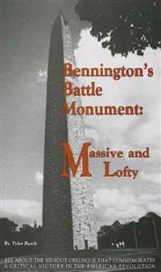 Bennington's Battle Monument: Massive and Lofty