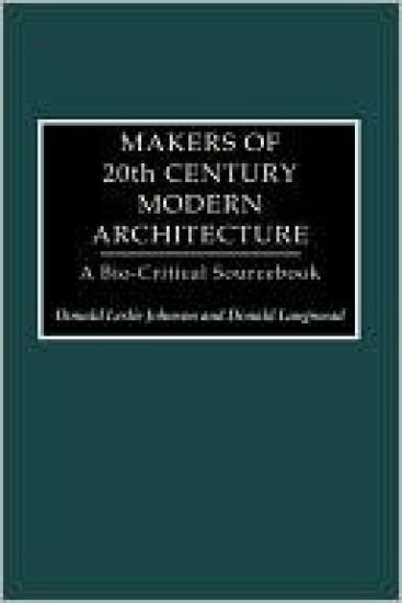 Makers of 20th-Century Modern Architecture