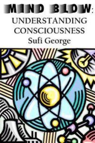 Mind Blow: Understanding Consciousness