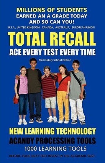Total Recall Ace Every Test Every Time Study Skills (Elementary School Edition Paperback) SMARTGRADES BRAIN POWER REVOLUTION