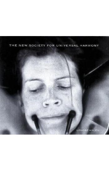 Lenore Malen: The New Society For Universal Harmony