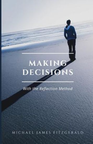 Making Decisions: Making Your Best Life Decisions