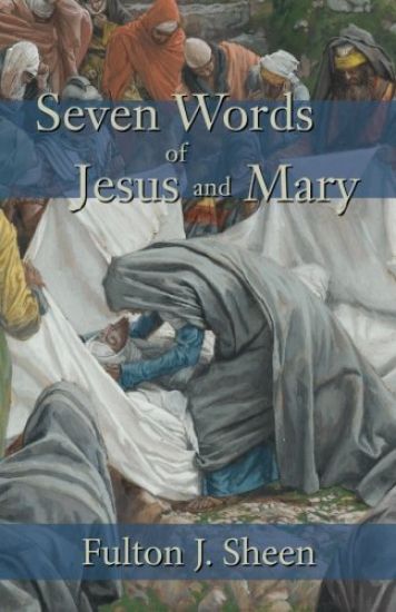 Seven Words of Jesus and Mary