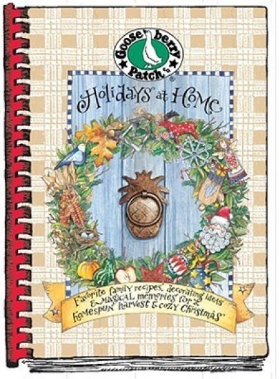 Holidays at Home Cookbook: Favorite Family Recipes, Decorating Ideas...Harvest&cozy Chri