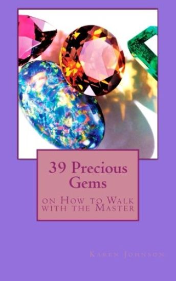 39 Precious Gems: on How to Walk with the Master