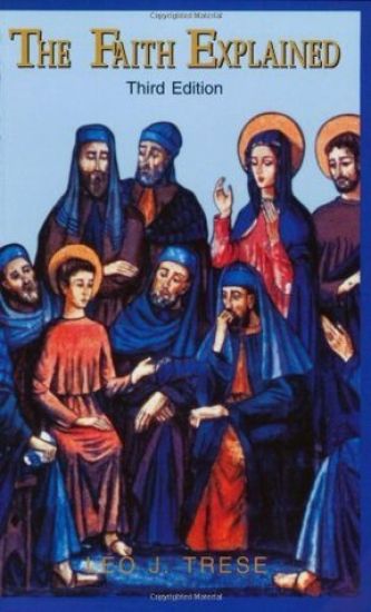 The Faith Explained