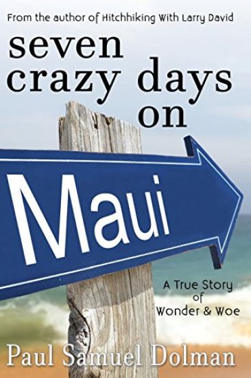 Seven Crazy Days on Maui