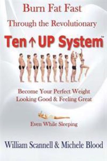 Burn Fat Fast Through The Revolutionary Ten UP System