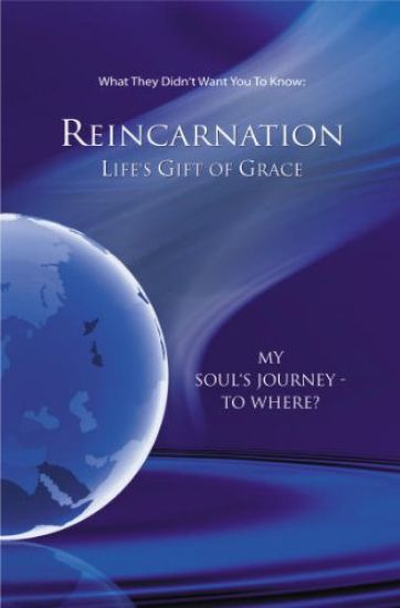 Reincarnation - Life's Gift of Grace