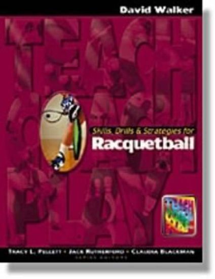 Skills, Drills & Strategies for Racquetball