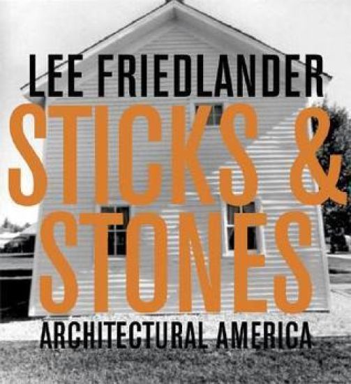 Lee Friedlander: Sticks & Stones