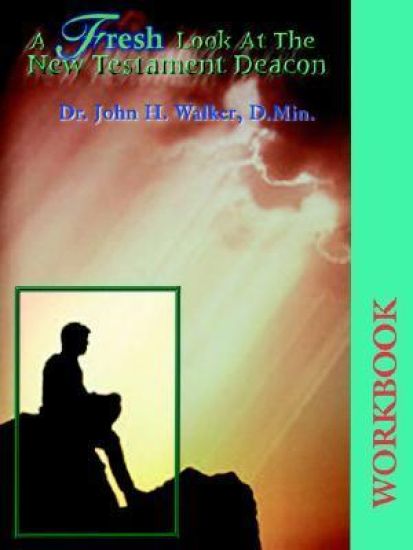 A Fresh Look at the New Testament Deacon Workbook